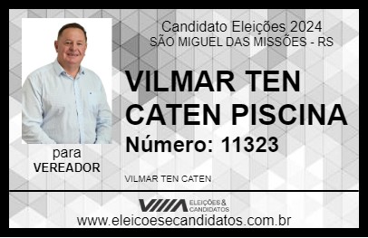 Candidato VILMAR TEN CATEN    PISCINA 2024 - SÃO MIGUEL DAS MISSÕES - Eleições