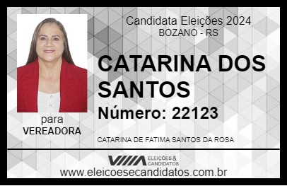 Candidato CATARINA DOS SANTOS 2024 - BOZANO - Eleições