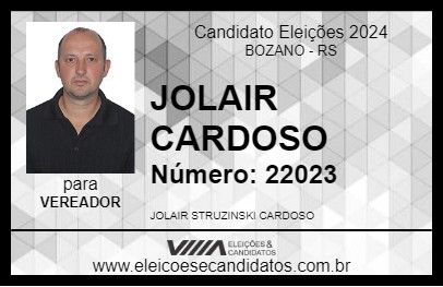 Candidato JOLAIR CARDOSO 2024 - BOZANO - Eleições