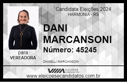 Candidato DANI MARCANSONI 2024 - HARMONIA - Eleições