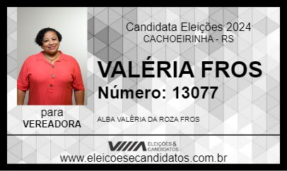 Candidato VALÉRIA FROS 2024 - CACHOEIRINHA - Eleições