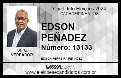 Candidato EDSON PEÑADEZ 2024 - CACHOEIRINHA - Eleições