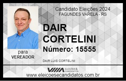 Candidato DAIR CORTELINI 2024 - FAGUNDES VARELA - Eleições