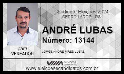 Candidato ANDRÉ LUBAS 2024 - CERRO LARGO - Eleições