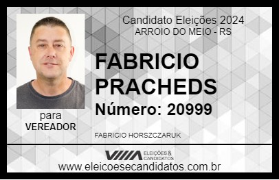 Candidato FABRICIO PRACHEDS 2024 - ARROIO DO MEIO - Eleições