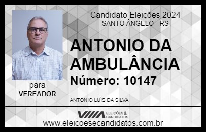 Candidato ANTONIO DA AMBULÂNCIA 2024 - SANTO ÂNGELO - Eleições