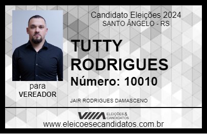 Candidato TUTTY RODRIGUES 2024 - SANTO ÂNGELO - Eleições