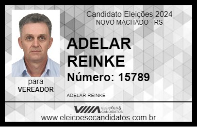 Candidato ADELAR REINKE 2024 - NOVO MACHADO - Eleições