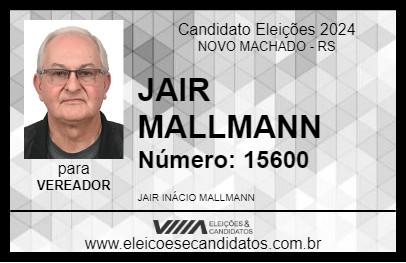 Candidato JAIR MALLMANN 2024 - NOVO MACHADO - Eleições