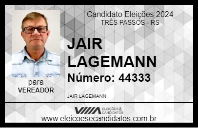 Candidato JAIR LAGEMANN 2024 - TRÊS PASSOS - Eleições