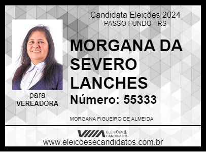 Candidato MORGANA DA SEVERO LANCHES 2024 - PASSO FUNDO - Eleições