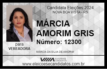 Candidato MÁRCIA AMORIM GRIS 2024 - NOVA BOA VISTA - Eleições