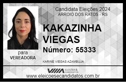 Candidato KAKAZINHA VIEGAS 2024 - ARROIO DOS RATOS - Eleições