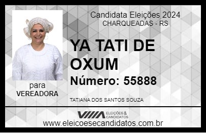 Candidato YA TATI DE OXUM 2024 - CHARQUEADAS - Eleições