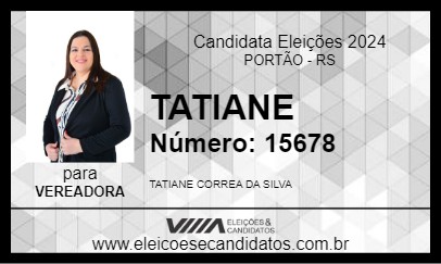 Candidato TATIANE 2024 - PORTÃO - Eleições