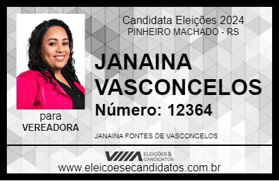 Candidato JANAINA VASCONCELOS 2024 - PINHEIRO MACHADO - Eleições