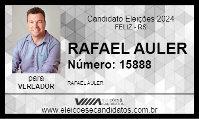 Candidato RAFAEL AULER 2024 - FELIZ - Eleições