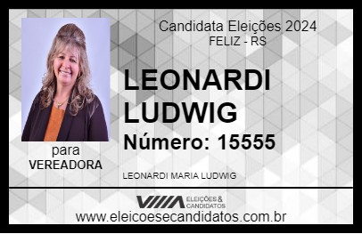 Candidato LEONARDI LUDWIG 2024 - FELIZ - Eleições