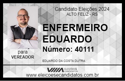 Candidato ENFERMEIRO EDUARDO 2024 - ALTO FELIZ - Eleições