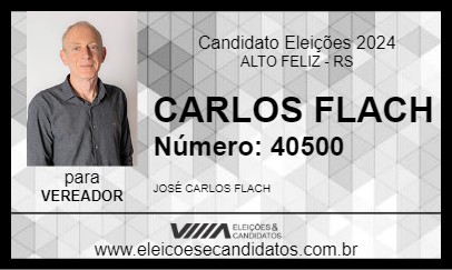 Candidato CARLOS FLACH 2024 - ALTO FELIZ - Eleições