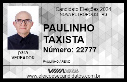 Candidato PAULINHO TAXISTA 2024 - NOVA PETRÓPOLIS - Eleições