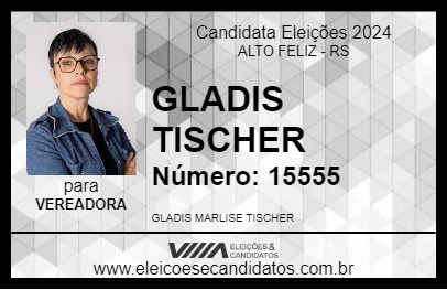 Candidato GLADIS TISCHER 2024 - ALTO FELIZ - Eleições