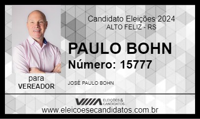 Candidato PAULO BOHN 2024 - ALTO FELIZ - Eleições