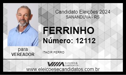 Candidato FERRINHO 2024 - SANANDUVA - Eleições