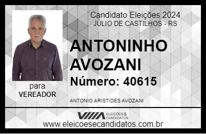 Candidato ANTONINHO AVOZANI 2024 - JÚLIO DE CASTILHOS - Eleições