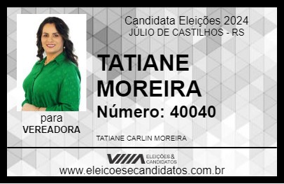 Candidato TATIANE MOREIRA 2024 - JÚLIO DE CASTILHOS - Eleições