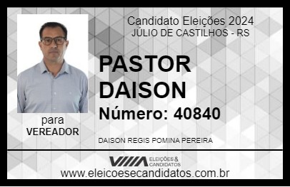 Candidato PASTOR DAISON 2024 - JÚLIO DE CASTILHOS - Eleições