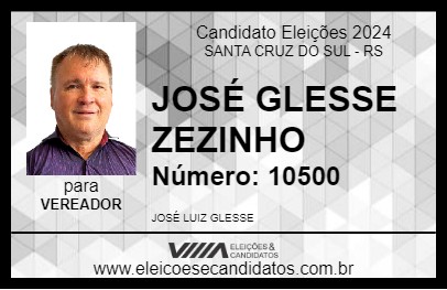 Candidato JOSÉ GLESSE ZEZINHO 2024 - SANTA CRUZ DO SUL - Eleições