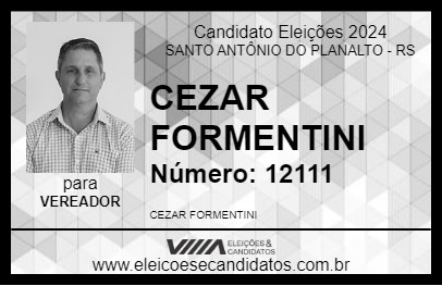 Candidato CEZAR FORMENTINI 2024 - SANTO ANTÔNIO DO PLANALTO - Eleições