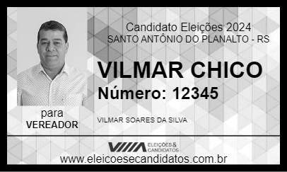 Candidato VILMAR CHICO 2024 - SANTO ANTÔNIO DO PLANALTO - Eleições