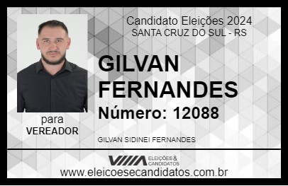 Candidato GILVAN FERNANDES 2024 - SANTA CRUZ DO SUL - Eleições