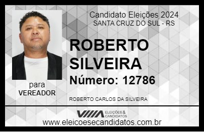 Candidato ROBERTO SILVEIRA 2024 - SANTA CRUZ DO SUL - Eleições