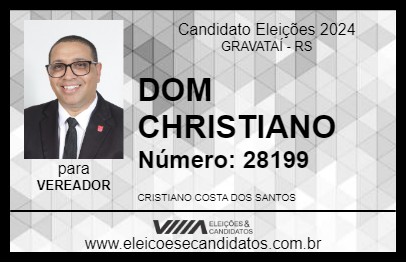 Candidato DOM CHRISTIANO 2024 - GRAVATAÍ - Eleições