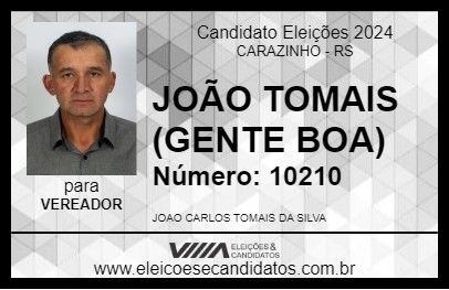 Candidato JOÃO TOMAIS (GENTE BOA) 2024 - CARAZINHO - Eleições