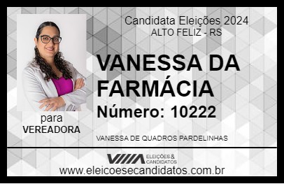 Candidato VANESSA DA FARMÁCIA 2024 - ALTO FELIZ - Eleições