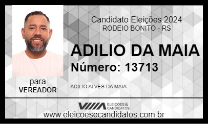 Candidato ADILIO DA MAIA 2024 - RODEIO BONITO - Eleições