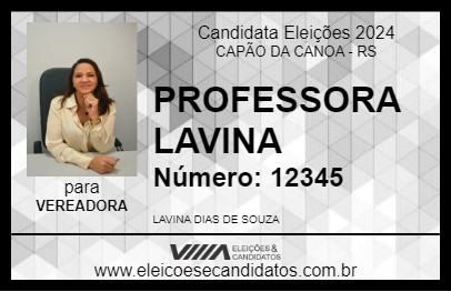 Candidato PROFESSORA LAVINA 2024 - CAPÃO DA CANOA - Eleições