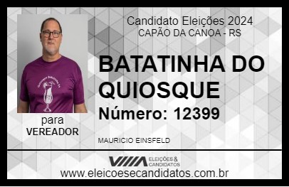 Candidato BATATINHA DO QUIOSQUE 2024 - CAPÃO DA CANOA - Eleições