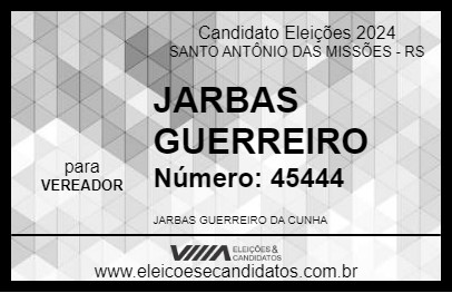 Candidato JARBAS GUERREIRO 2024 - SANTO ANTÔNIO DAS MISSÕES - Eleições