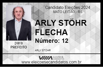 Candidato ARLY STÖHR FLECHA 2024 - MATO LEITÃO - Eleições