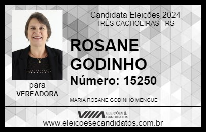 Candidato ROSANE GODINHO 2024 - TRÊS CACHOEIRAS - Eleições