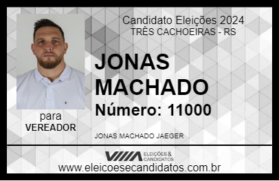 Candidato JONAS MACHADO 2024 - TRÊS CACHOEIRAS - Eleições