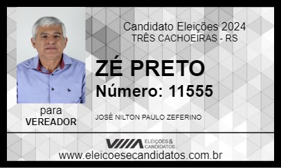 Candidato ZÉ PRETO 2024 - TRÊS CACHOEIRAS - Eleições