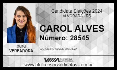 Candidato CAROL ALVES 2024 - ALVORADA - Eleições