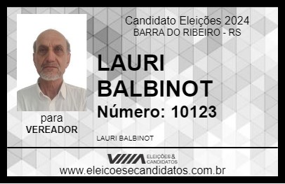 Candidato LAURI BALBINOT  2024 - BARRA DO RIBEIRO - Eleições