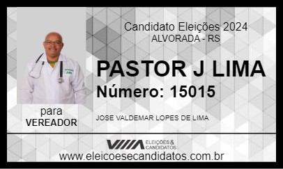 Candidato PASTOR J LIMA 2024 - ALVORADA - Eleições